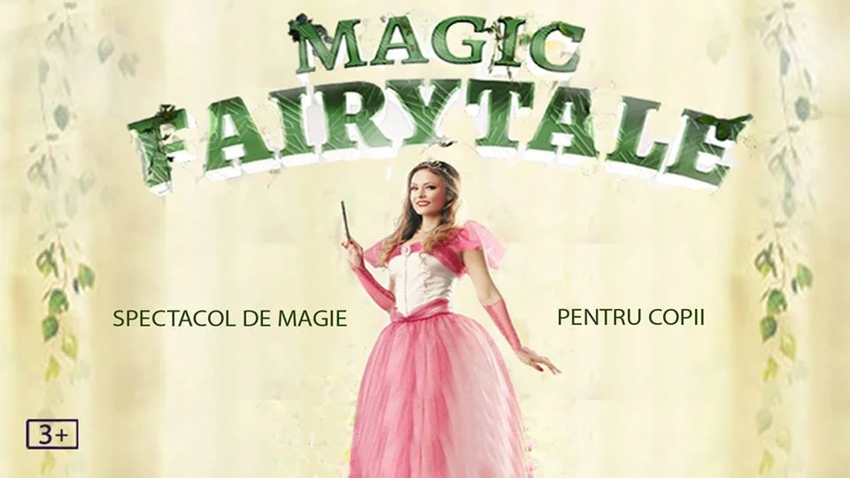 Magic Fairytale - spectacol de magie @ Terasa Florilor - la interior (zona Obor)
