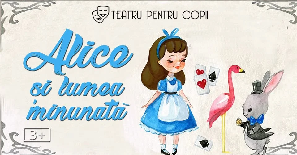 Alice și lumea minunată - teatru pentru copii @ Terasa Florilor (zona OBOR)
