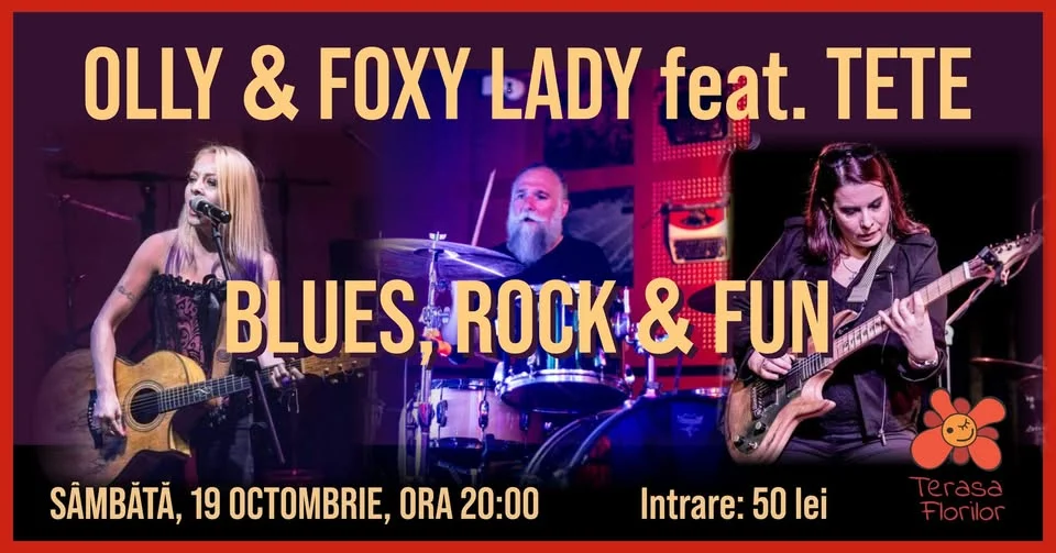 Blues, Rock & Fun! cu OLLY & FOXY LADY featuring TETE