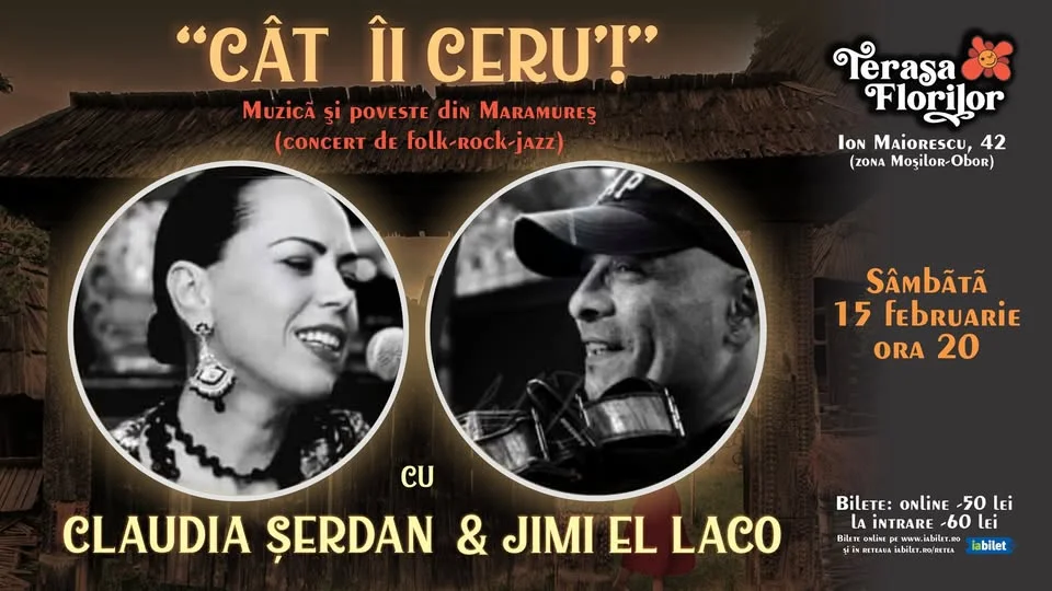 "Cât îi ceru'!" - Concert CLAUDIA ȘERDAN și JIMI EL LACO la Terasa Florilor!