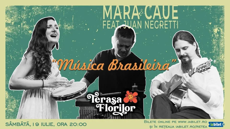 "Música Brasileira" la Terasa Florilor - Mara & Cauê feat. Juan