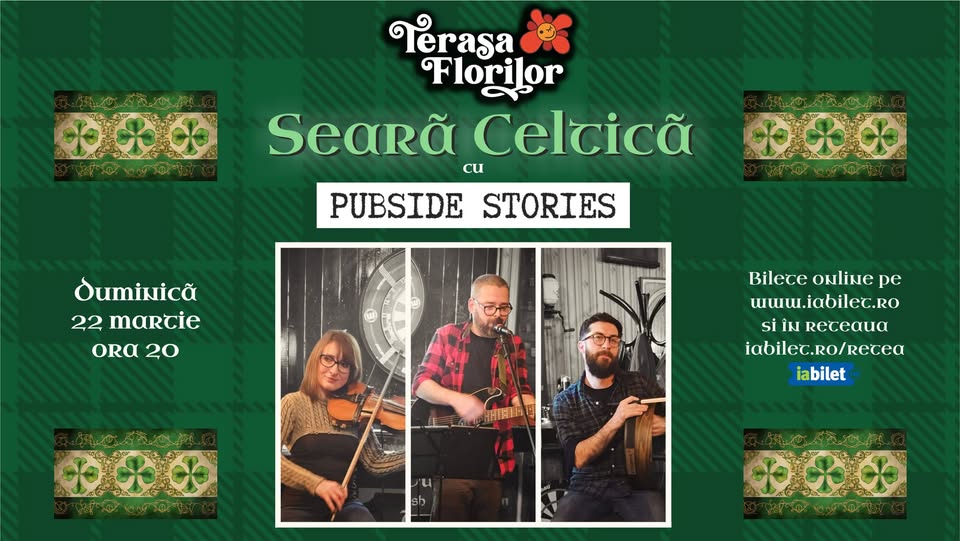 Concert de muzică irlandeză autentică cu PUBSIDE STORIES dedicat St. Patrick's Day!