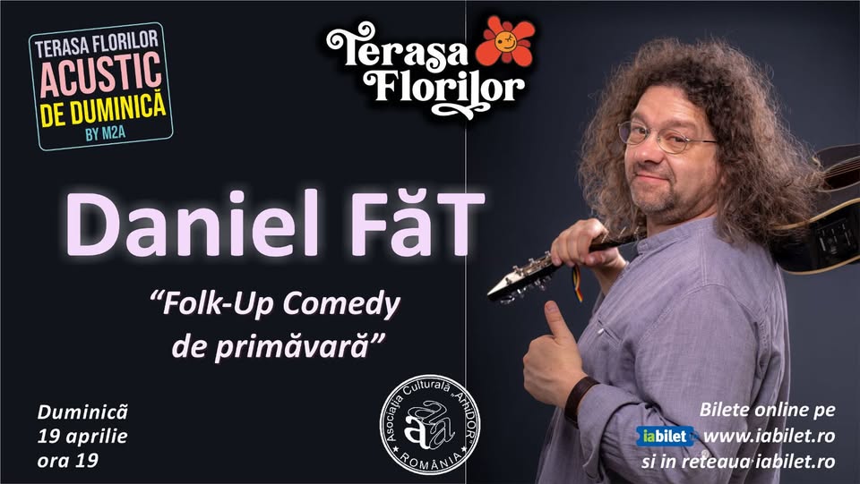 “Folk-Up Comedy de primăvară” - cu Daniel FăT