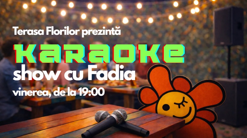 Afișul serii Karaoke Show cu Fadia de la Terasa Florilor