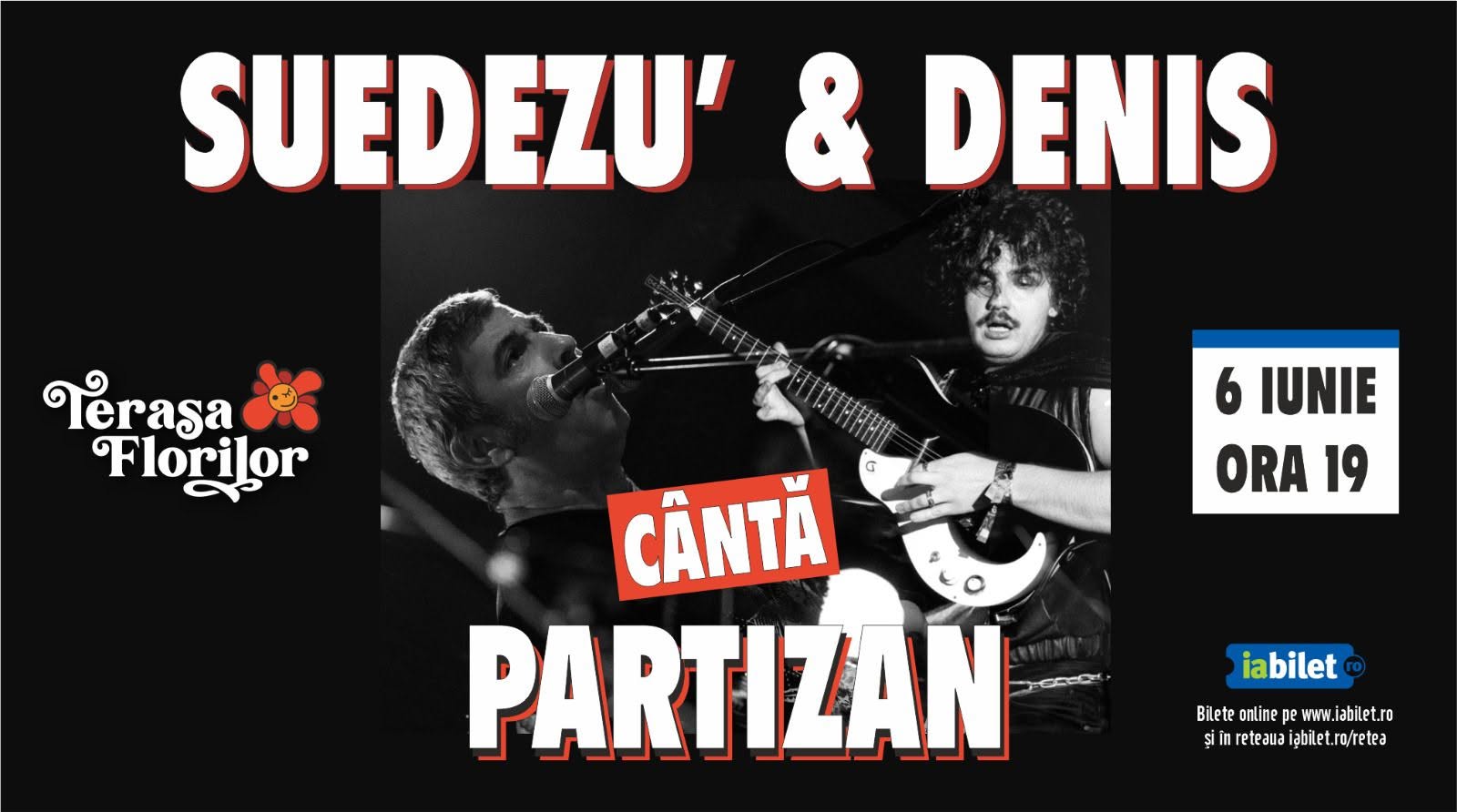 SUEDEZU' și DENIS cântă PARTIZAN, la Terasa Florilor!